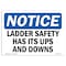 Signmission OSHA Notice, 3.5" Height, Ladder Safety Has Its Ups And Downs Sign, 5" X 3.5", Landscape OS-NS-D-35-L-13943 - alternate 1